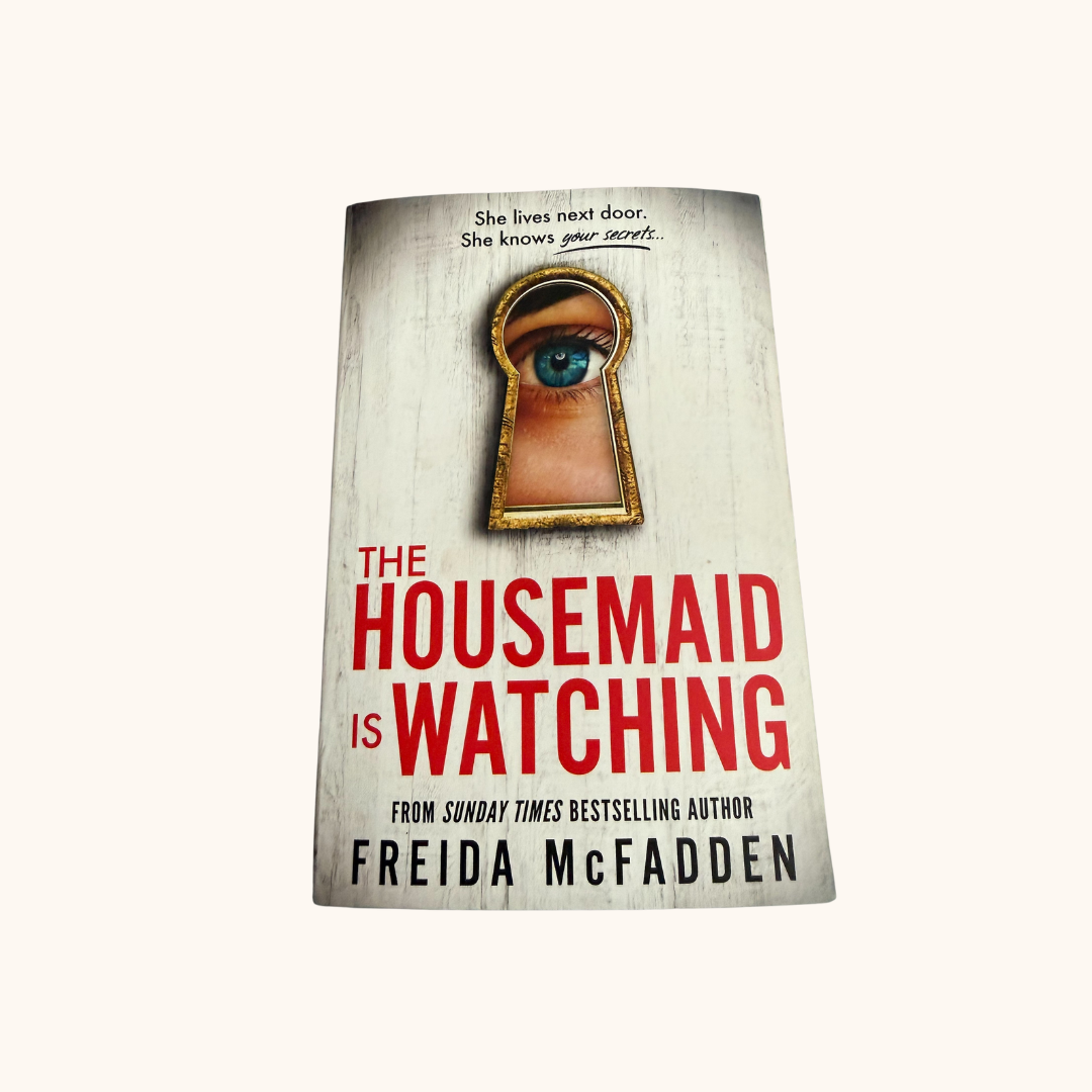 The Housemaid is Watching by Freida McFadden — Psychological Thriller