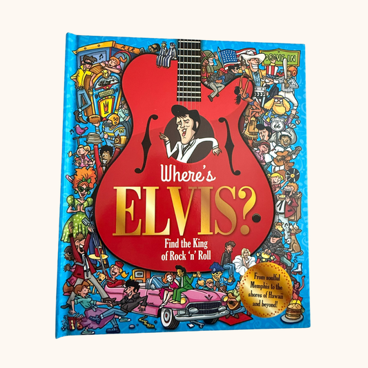 Where’s Elvis? – Find the King of Rock ‘n’ Roll (Hardcover)